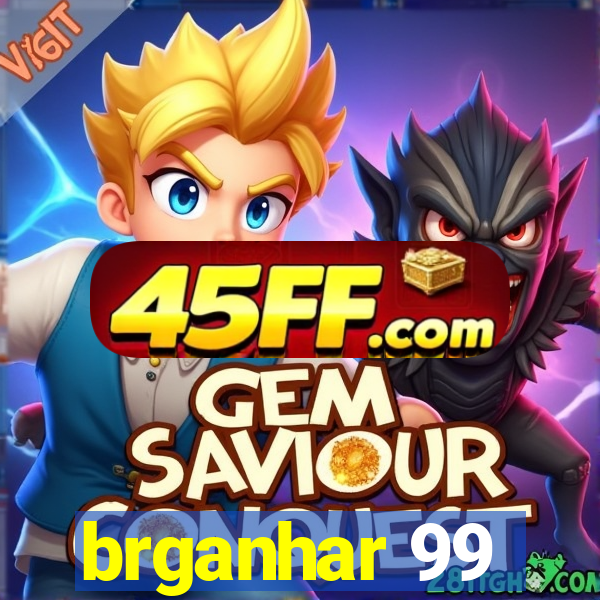 brganhar 99